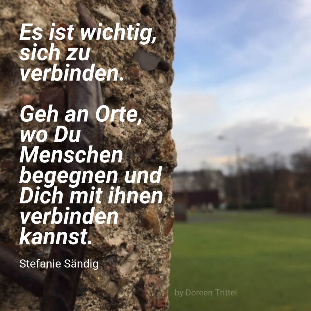 Verbundenheit, Zitat von Stefanie Sändig, 2019, by Doreen Trittel