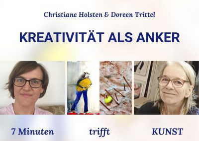 7 Minuten trifft KUNST, von und mit Christiane Holsten & Doreen Trittel
